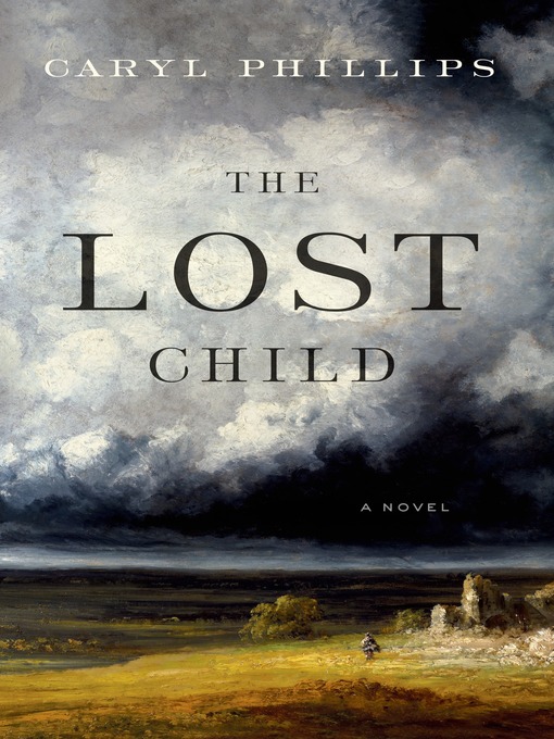 Title details for The Lost Child by Caryl Phillips - Wait list